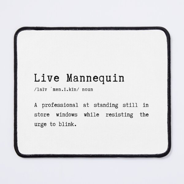 Item preview, Live Mannequin - Funny Definition Typography Design designed and sold by HasHs.