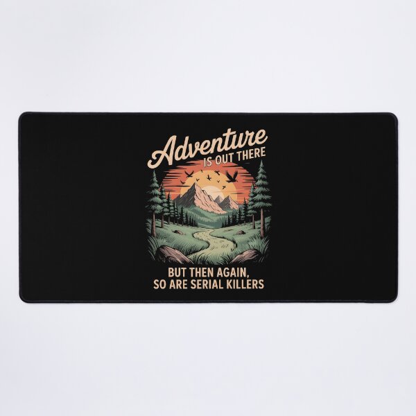 Item preview, Adventure Awaits Serial Killer Unhinged Hiking Camping designed and sold by trendyzcom.