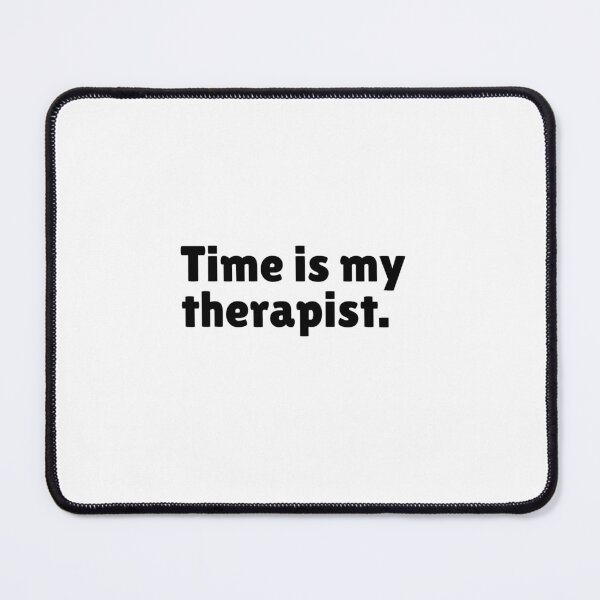 Item preview, Time is my therapist - Relatable Stoic Sayings - Minimalist Stoicism Artwork designed and sold by LexaArtworks.
