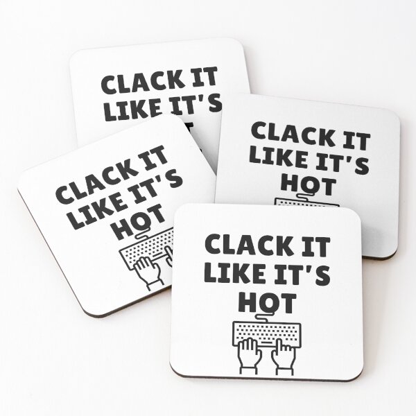 Item preview, Clack It Like It's Hot - Mechanical Keyboard Enthusiast Design designed and sold by MoonMonkeyNbear.