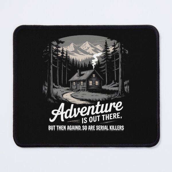 Item preview, Adventure Awaits Serial Killer Unhinged Hiking Camping designed and sold by trendyzcom.