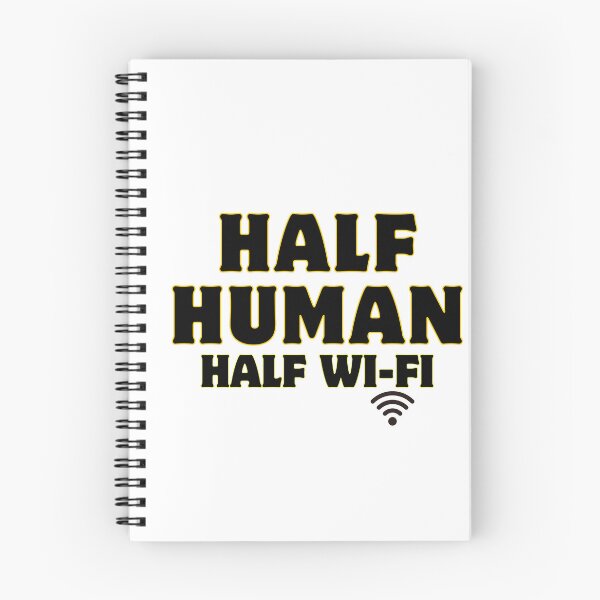 Item preview, Half Human,Half Wi-Fi - Modern Life Truth designed and sold by newbestoart.