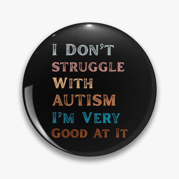 Item preview, I Don't Struggle With Autism I'm Very Good At It Funny Saying Retro designed and sold by Guess4best.