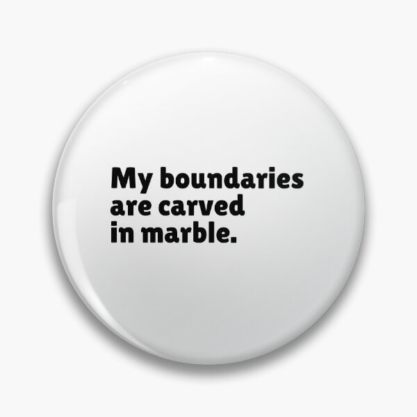 Item preview, My My Boundaries are carved in marble - Relatable Stoic Sayings | Stoicism Dry Humor designed and sold by LexaArtworks.
