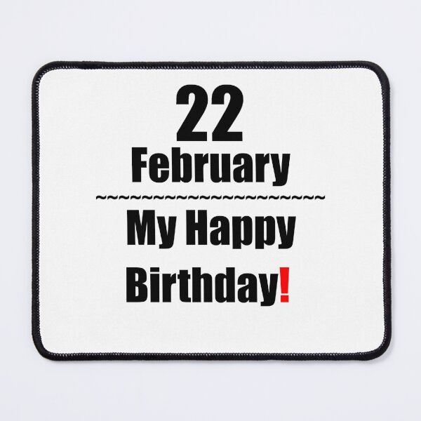 Item preview, 22 February Birthday designed and sold by ariksworld.
