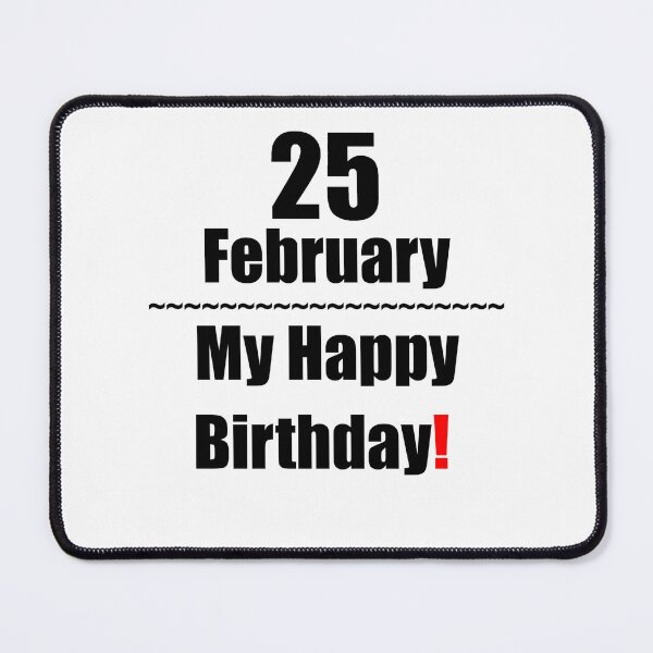 Item preview, 25 February Birthday designed and sold by ariksworld.