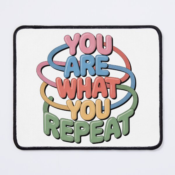 Item preview, You Are What You Repeat – Colorful Habit Building Quote designed and sold by ArtByYunus.