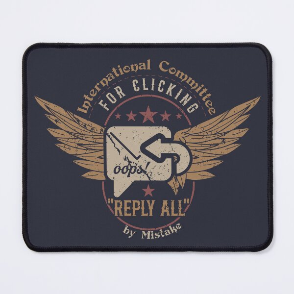 Item preview, International Committee for Clicking "Reply All" by Mistake designed and sold by Milena R..
