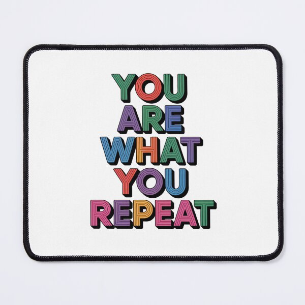 Item preview, You Are What You Repeat – Colorful Habit Building Quote designed and sold by ArtByYunus.