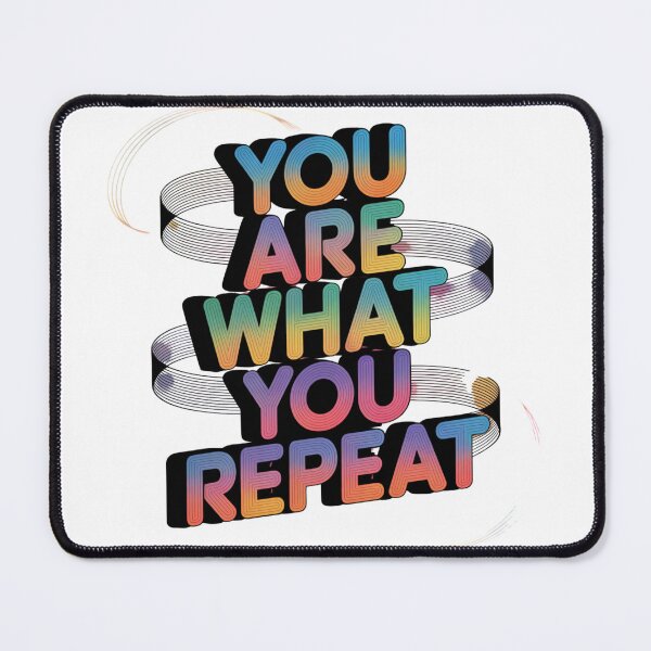 Item preview, You Are What You Repeat – Colorful Habit Building Quote designed and sold by ArtByYunus.