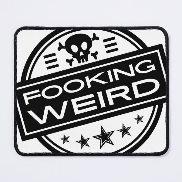 Item preview, FOOKING WEIRD! designed and sold by dedesuperman.