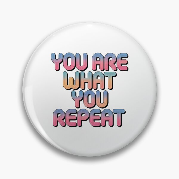 Item preview, You Are What You Repeat – Colorful Habit Building Quote designed and sold by ArtByYunus.