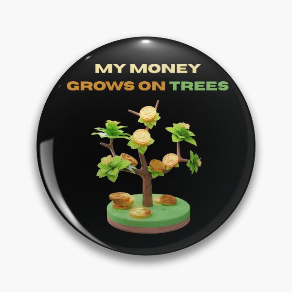 Item preview, My Money Grows On Trees Funny Gifts For Arborists designed and sold by asiacreations.