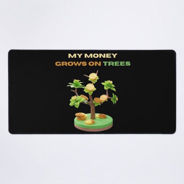 Item preview, My Money Grows On Trees Funny Gifts For Arborists designed and sold by asiacreations.