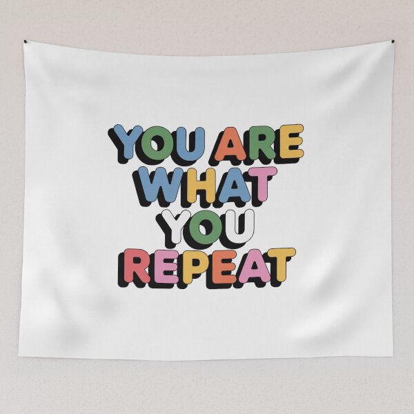 Item preview, You Are What You Repeat – Colorful Habit Building Quote designed and sold by ArtByYunus.