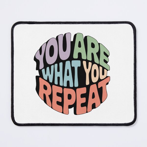 Item preview, You Are What You Repeat – Colorful Habit Building Quote designed and sold by ArtByYunus.