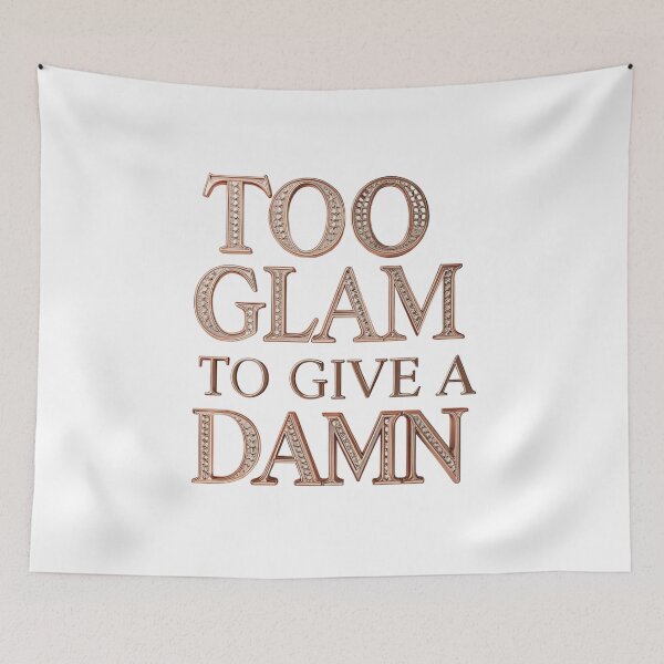 Item preview, Too Glam to Give a Damn designed and sold by Momo7Designs.