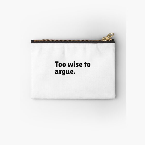 Item preview, Too wise to argue - Funny Stoic Quote | Stoicism Dry Humor  designed and sold by LexaArtworks.