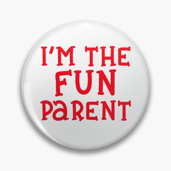 Item preview, I'm The Fun Parent designed and sold by HotHibiscus.