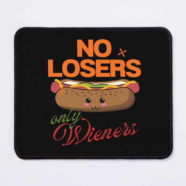 Item preview, No Losers Only Wieners designed and sold by dudelinart.