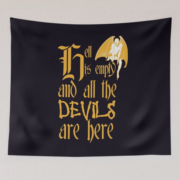 Item preview, Hell Is Empty And All The Devils Are Here Yellow Text designed and sold by taiche.