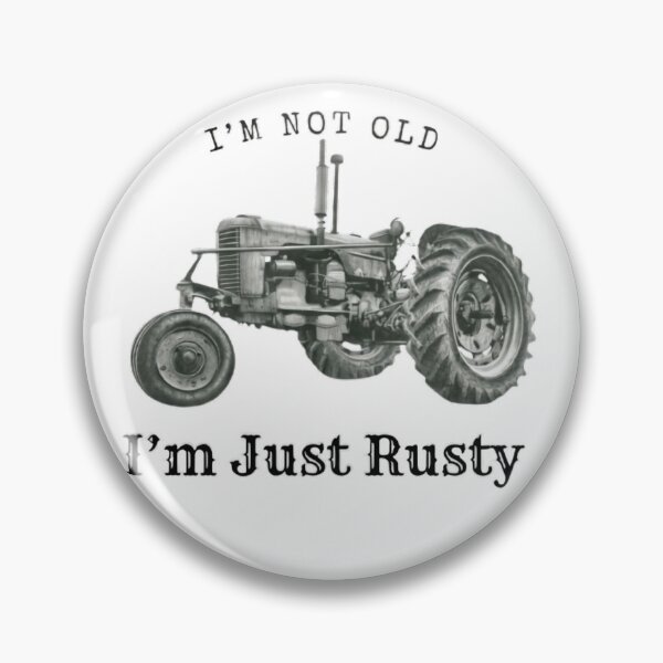 Item preview, I'm Not Old I'm Just Rusty designed and sold by Cora Worthington Art.