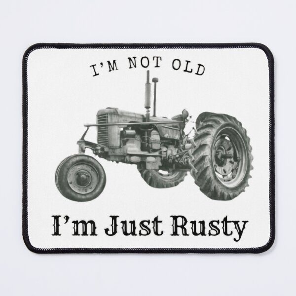 Item preview, I'm Not Old I'm Just Rusty designed and sold by Cora Worthington Art.