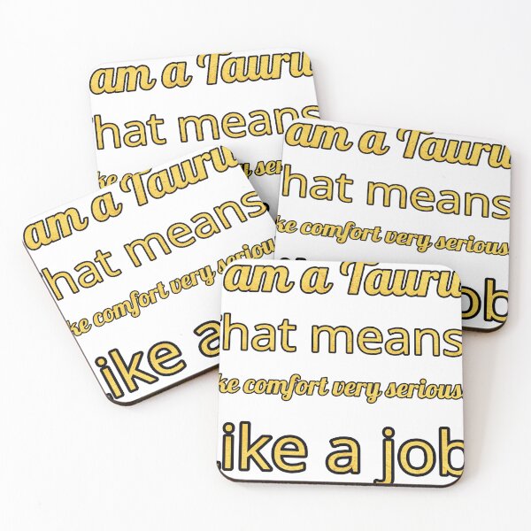 Item preview, I Am A Taurus That Means I Take Comfort Very Seriously Like A Job designed and sold by TheIconSmith.