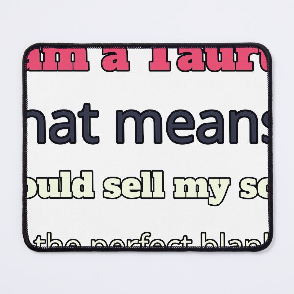 Item preview, I Am A Taurus That Means I Would Sell My Soul For The Perfect Blanket designed and sold by TheIconSmith.