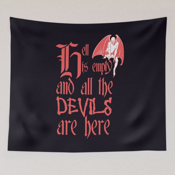 Item preview, Hell Is Empty And All The Devils Are Here Red Text designed and sold by taiche.