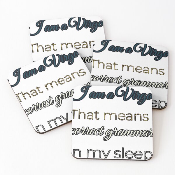 Item preview, I Am A Virgo That Means I Correct Grammar In My Sleep designed and sold by TheIconSmith.