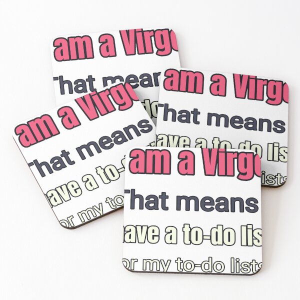 Item preview, I Am A Virgo That Means I Have A To Do List For My To Do Lists designed and sold by TheIconSmith.