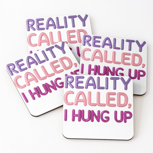 Item preview, Reality Called, I Hung Up designed and sold by Momo7Designs.