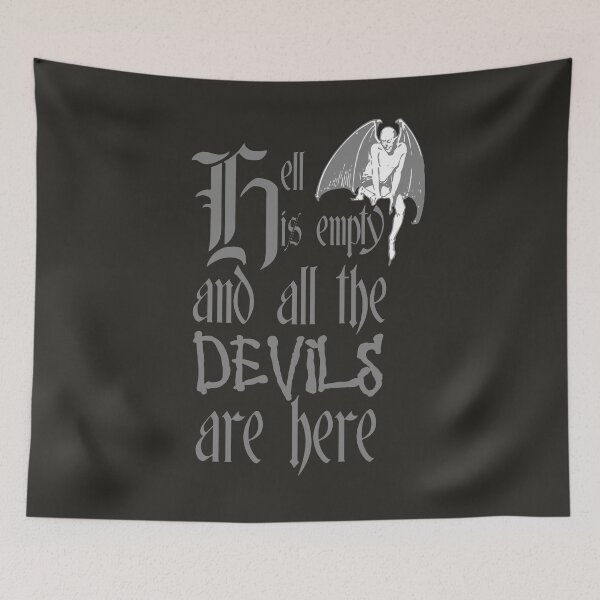 Item preview, Hell Is Empty And All The Devils Are Here Grey Text designed and sold by taiche.