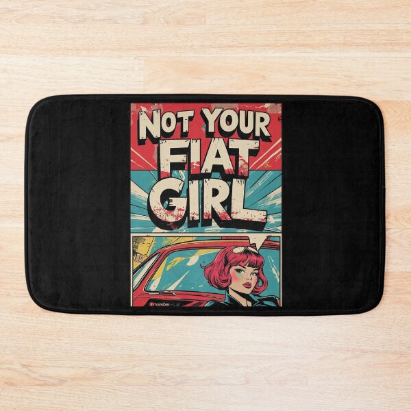 Item preview, Not Your Fiat Girl – Comic Style designed and sold by Silvernuit.