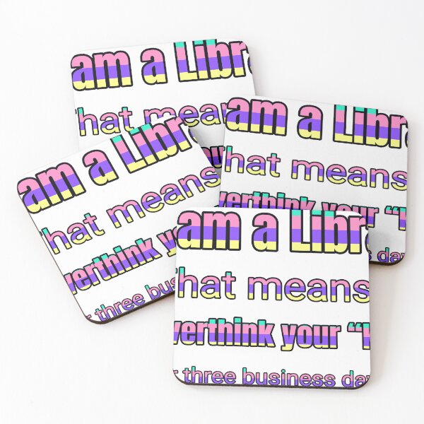 Item preview, I Am A Libra That Means I Overthink Your “K” For Three Business Days designed and sold by TheIconSmith.