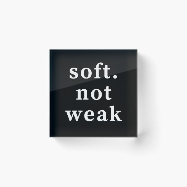 Item preview, Soft not Weak- Self Worth and Love quote T-Shirt designed and sold by Lucy with Anna.