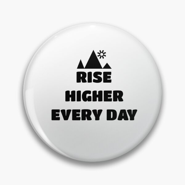 Item preview, Rise Higher Every Day designed and sold by mer-ONE.