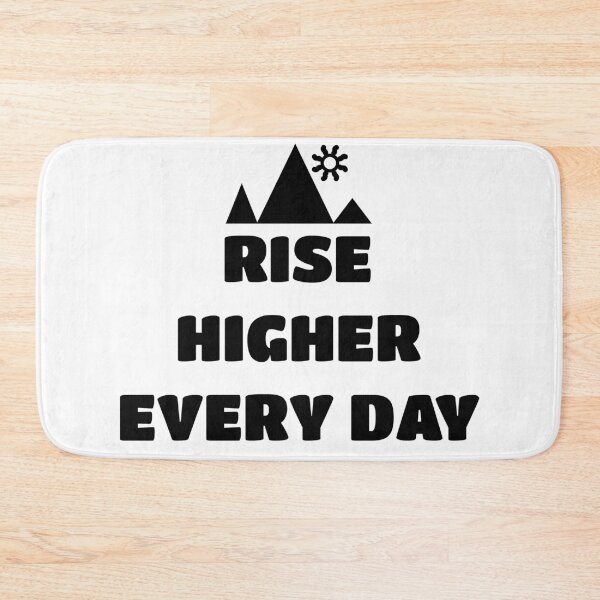 Item preview, Rise Higher Every Day designed and sold by mer-ONE.