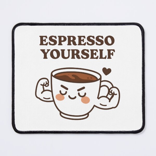 Item preview, Espresso Yourself designed and sold by Felt & Spoken.