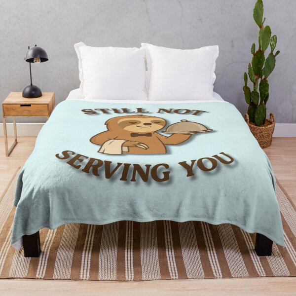 Item preview, Still Not Serving You – Funny Lazy Waiter Sloth Design designed and sold by konthai.familyart.