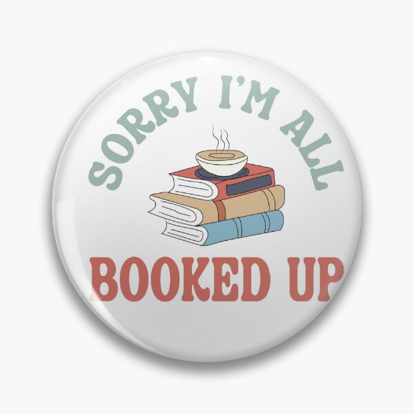 Item preview, Sorry, I’m All Booked Up – Funny Book Lover Quote designed and sold by artcultreone.