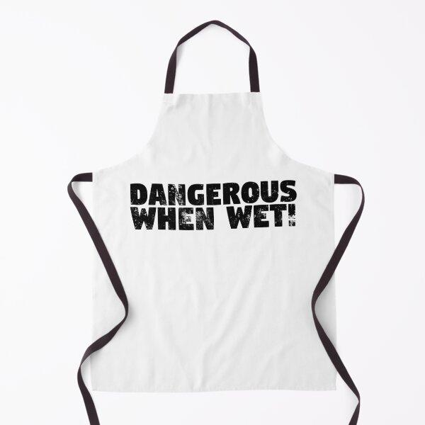 Item preview, Dangerous When Wet! Black Grunge Text designed and sold by GeeThang.