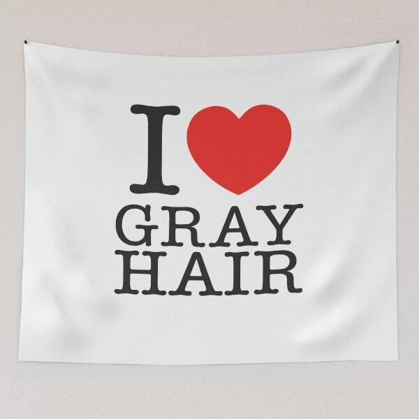 Item preview, I LOVE GRAY HAIR designed and sold by shitpostee.