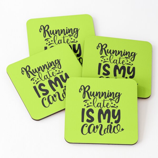 Item preview, Running Late Is My Cardio – Funny Fitness and Everyday Humor Quote designed and sold by MelonPixels.