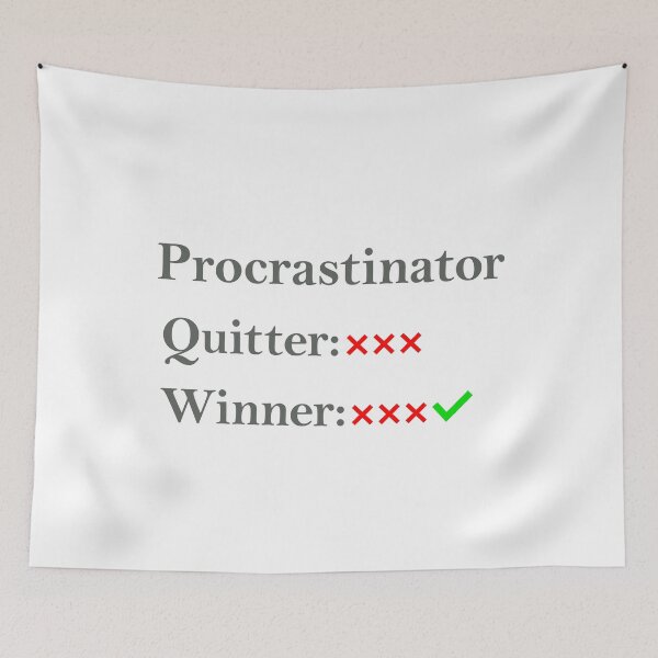 Item preview, Procrastinator Quitter Winner Motivation Humor Design designed and sold by FlyShop1.