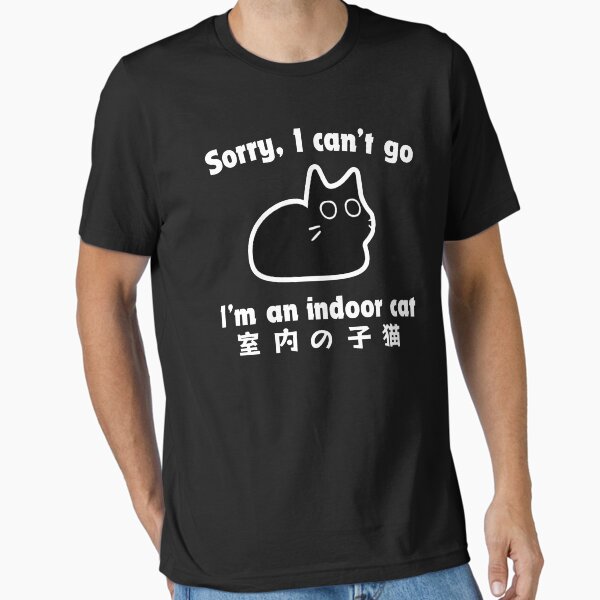 Item preview, Sorry I Can’t Go I’m an Indoor Cat Funny Indoor Kitten designed and sold by Sergi  Tugas.