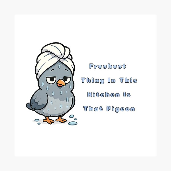 Item preview, Freshest Pigeon In All Of The Land designed and sold by WhimsyOfGreene.