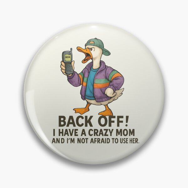 Item preview, Back Off I Have A Crazy Mom I'm Not Afraid Silly Goose Retro designed and sold by SunfullyYours.