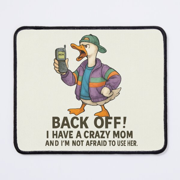 Item preview, Back Off I Have A Crazy Mom I'm Not Afraid Silly Goose Retro designed and sold by SunfullyYours.
